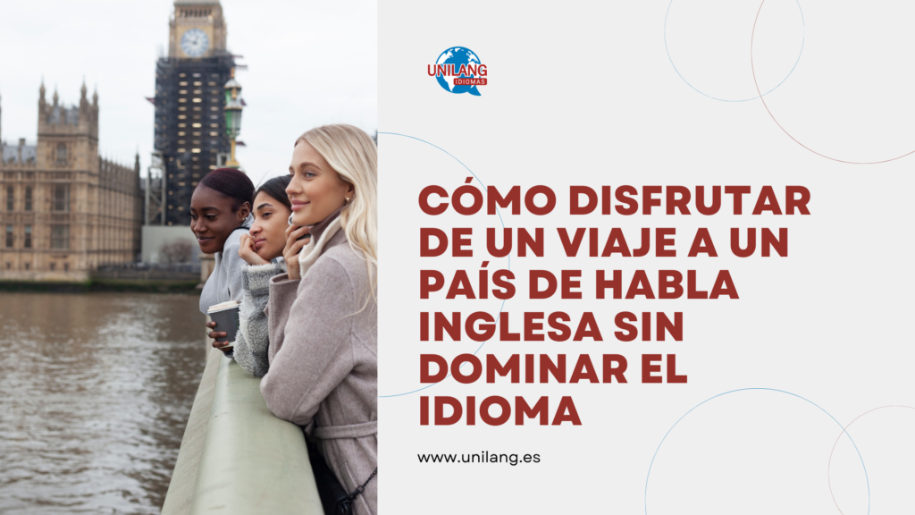 Viaja a un país de habla inglesa sin dominar el idioma